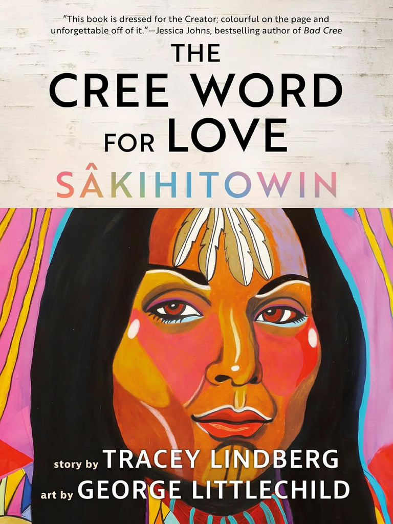 Book cover of 'The Cree Word for Love' with a colourful illustration of a face by George Littlechild